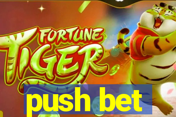 push bet